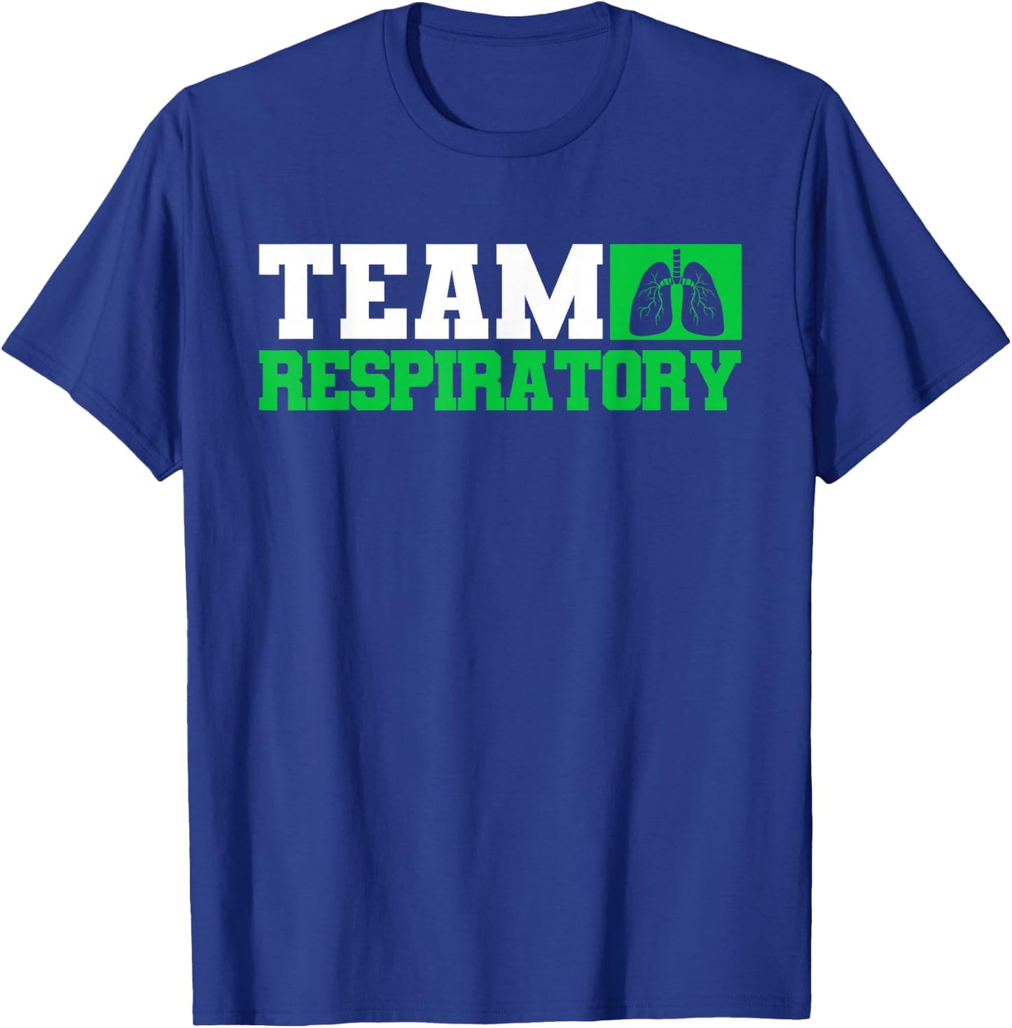 Team Respiratory Respirotary Therapist T-Shirt - T-Shirt | Royal