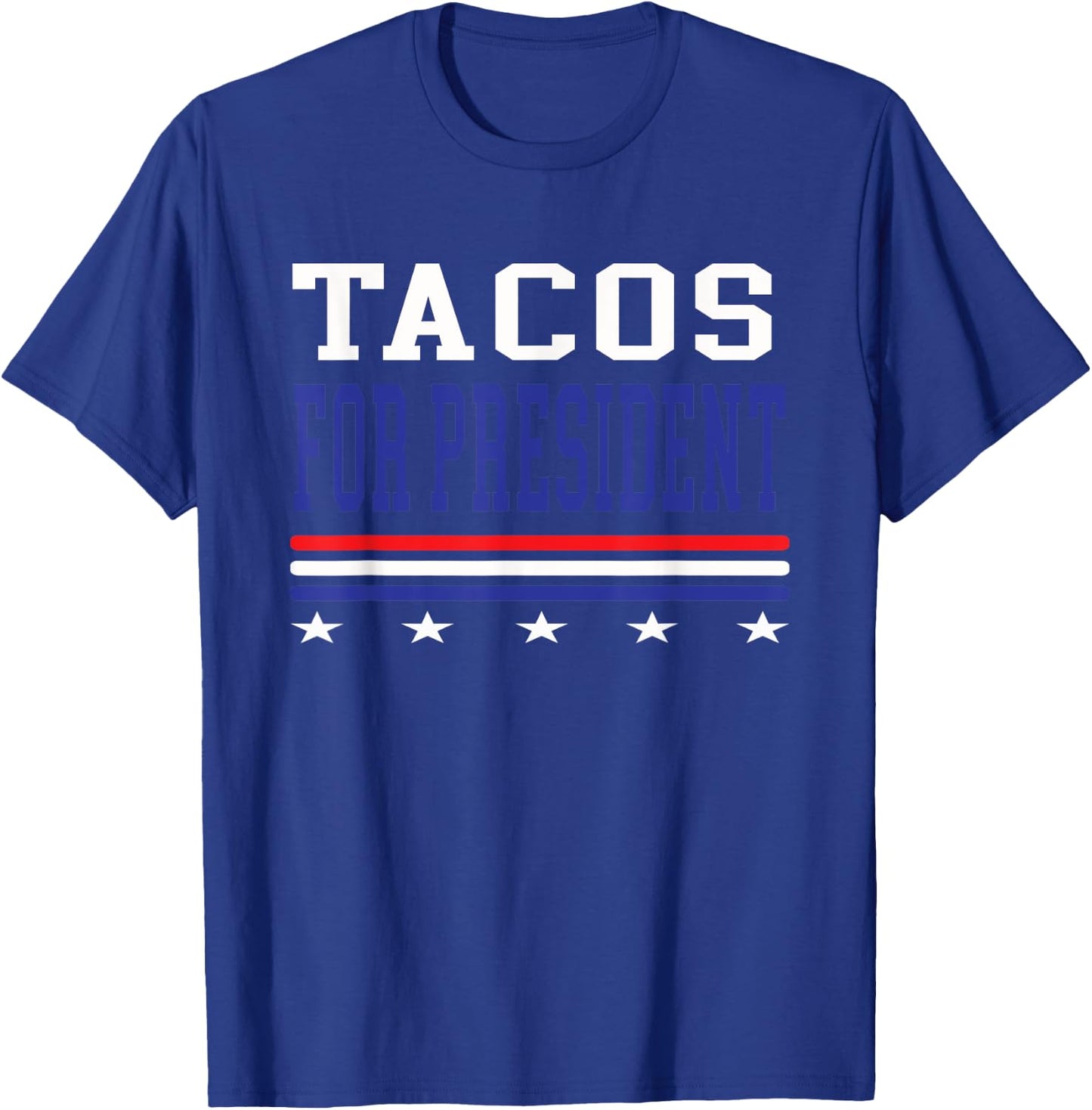Tacos For President Funny Election T-Shirt - T-Shirt | Royal