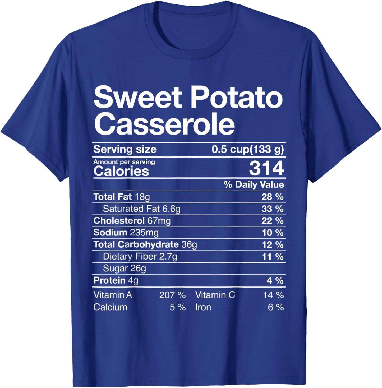 Sweet Potato Casserole Nutrition Facts Thanksgiving Gifts T-Shirt - T-Shirt | Royal