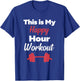 This is My Happy Hour Workout Hashtag Gym Shirt T-Shirt - T-Shirt | Royal