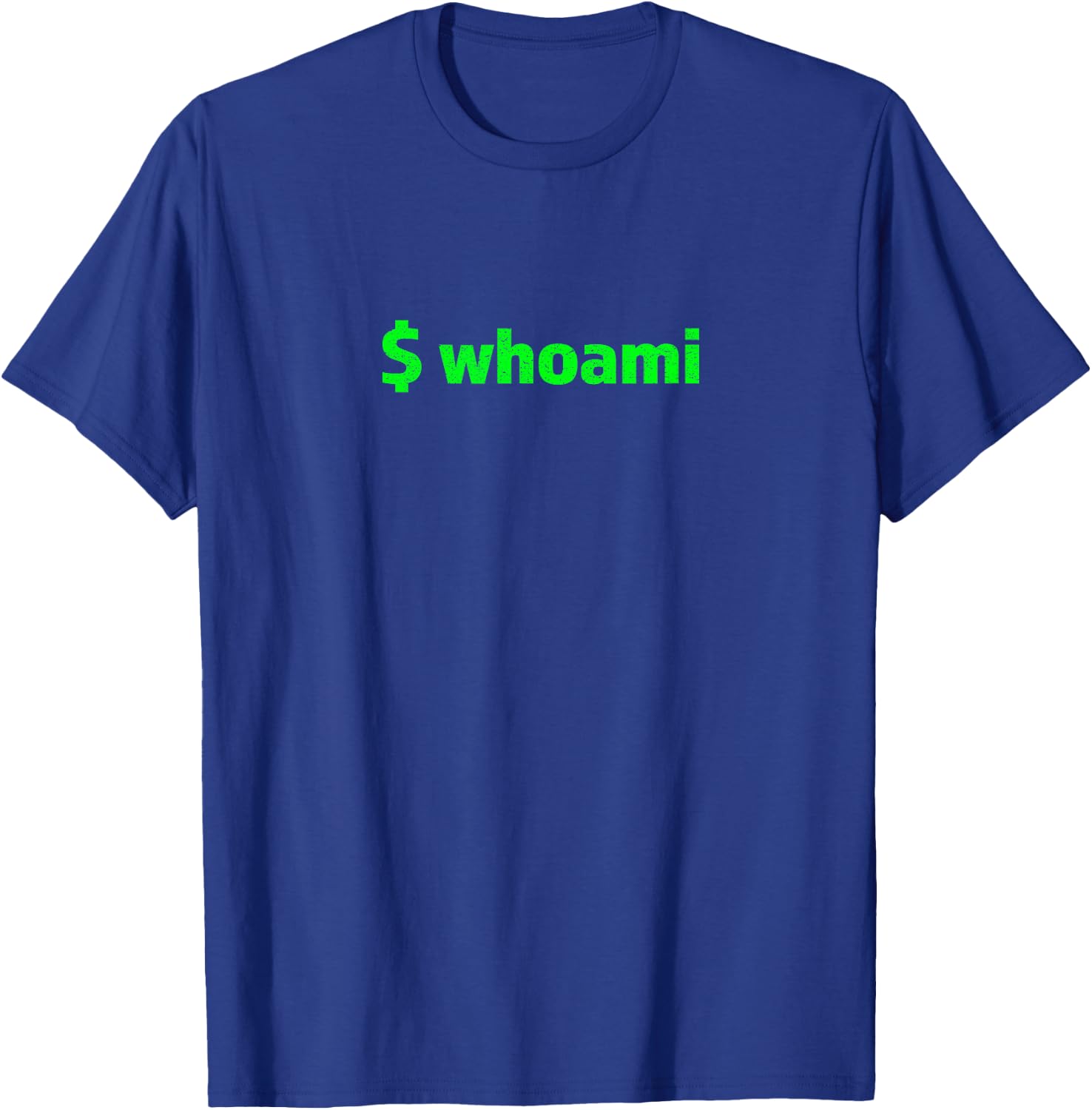 Linux $whoami Command Hacker Programmer Humor Graphic Design T-Shirt - T-Shirt | Royal