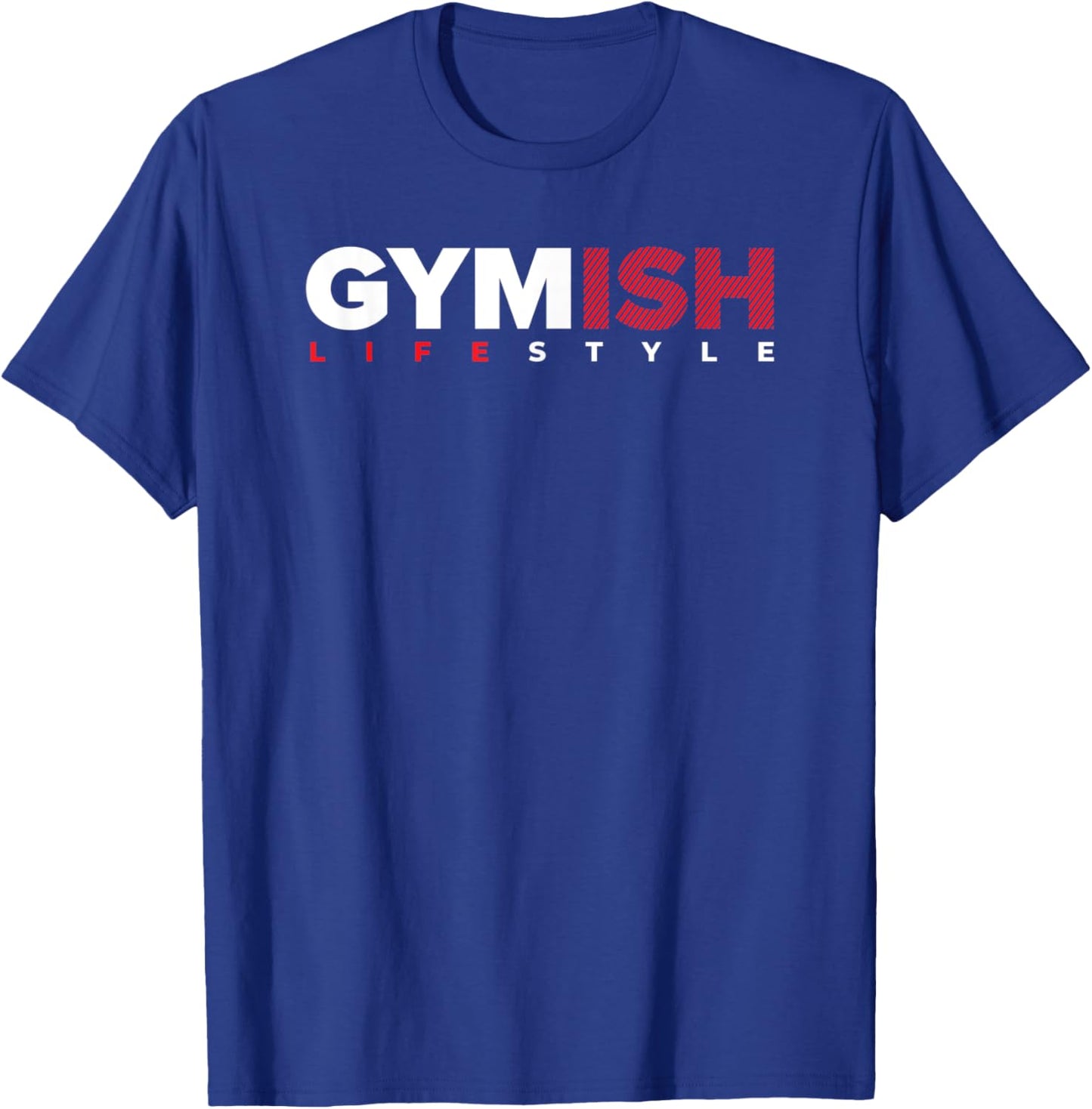 Gymish Lifestyle Weight Lifting Gym Men's Funny Workout T-Shirt - T-Shirt | Royal