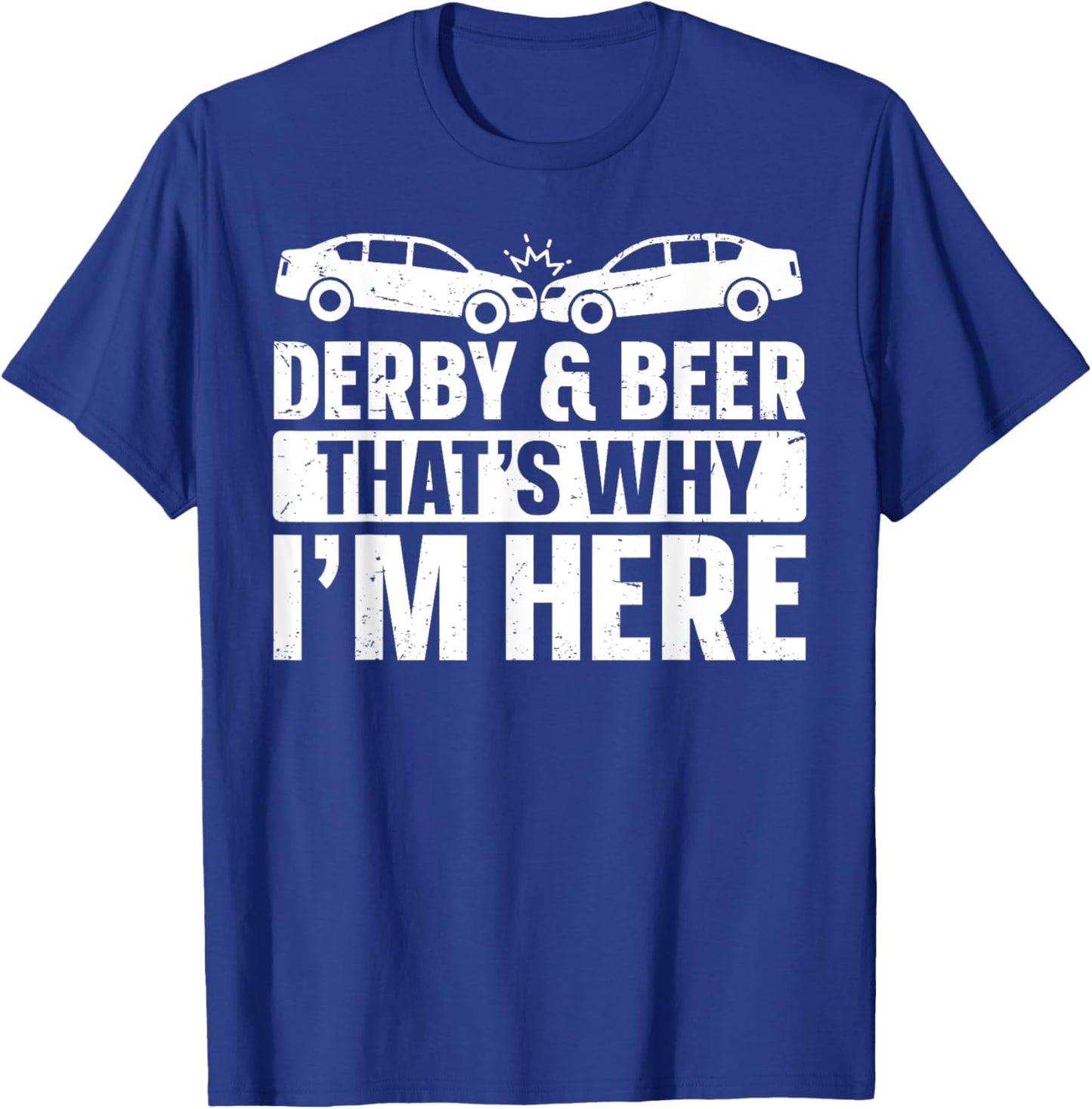 Demolition Derby Cars Design for a Demo Derby Lover T-Shirt - T-Shirt | Royal