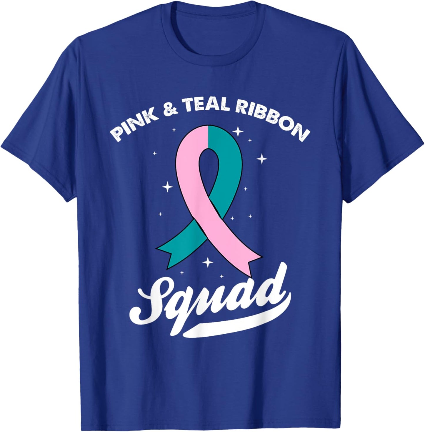 Pink & Teal Ribbon Squad Ovarian Breast Cancer Awareness T-Shirt - T-Shirt | Royal