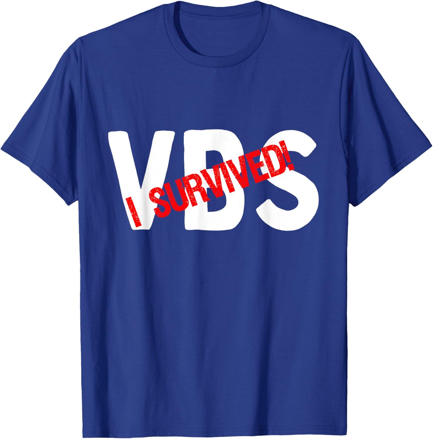 I Survived Vacation Bible School VBS 2025 Teacher Funny T-Shirt - T-Shirt | Royal