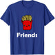 Best Friends Ever Hamburger French Fries Soda T Shirts T-Shirt - T-Shirt | Royal