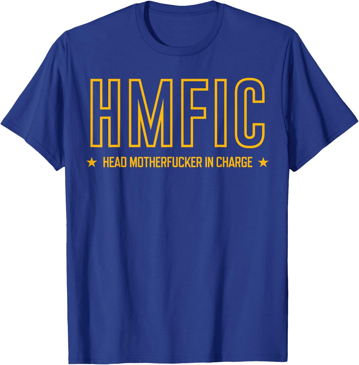 HMFIC Military Acronym Head Motherfucker in Charge T-Shirt - T-Shirt | Royal