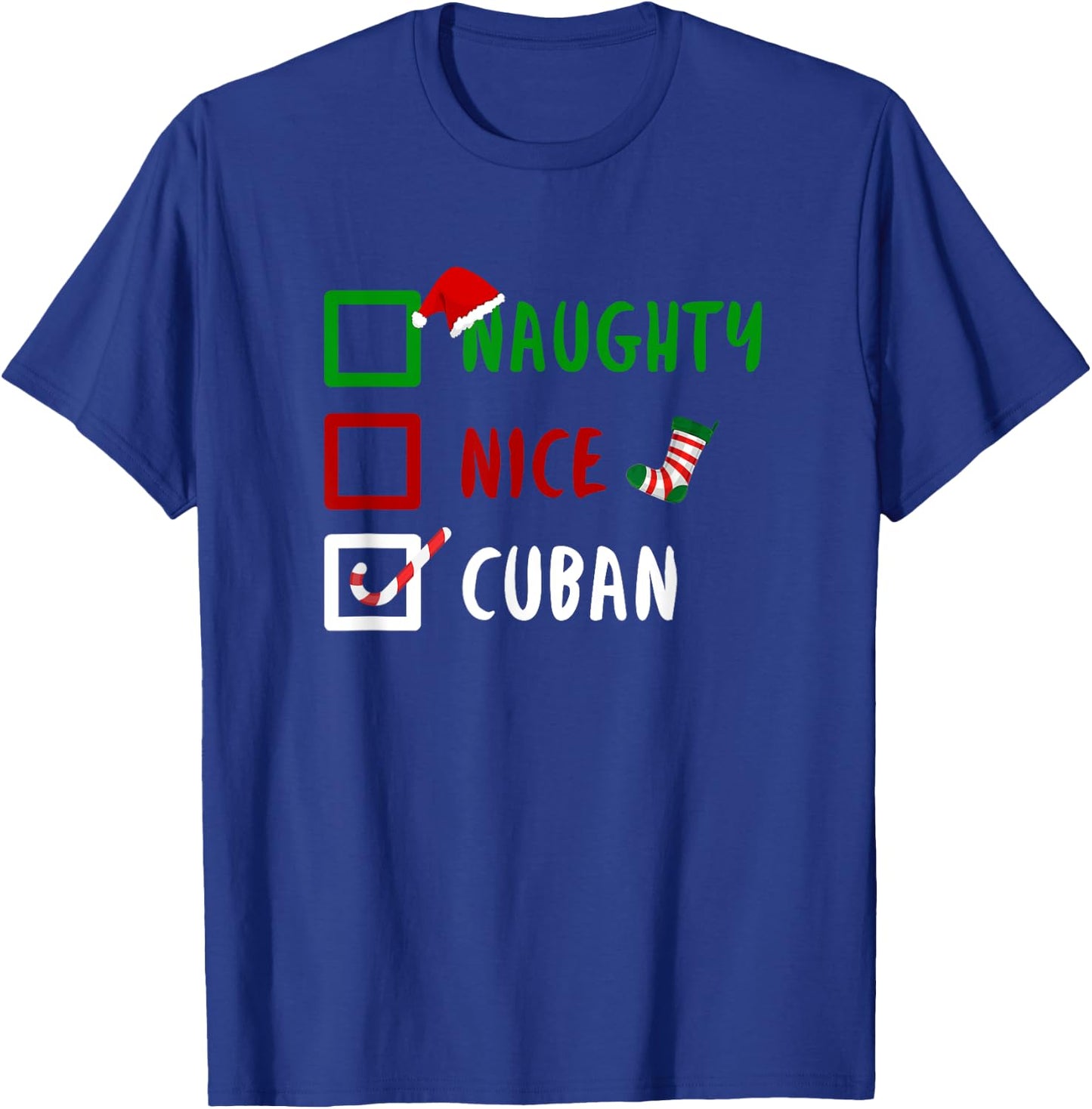 NAUGHTY NICE CUBAN Cuba Cuban Countries Gift T-Shirt - T-Shirt | Royal