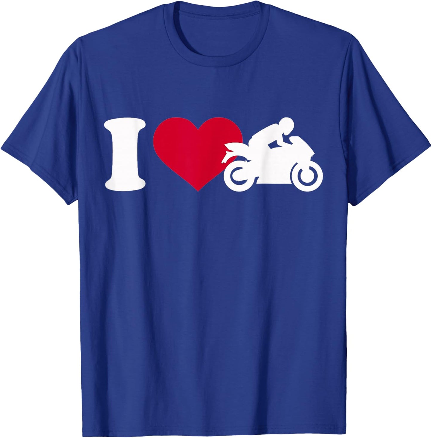 I Love Motorcycle T-Shirt - T-Shirt | Royal