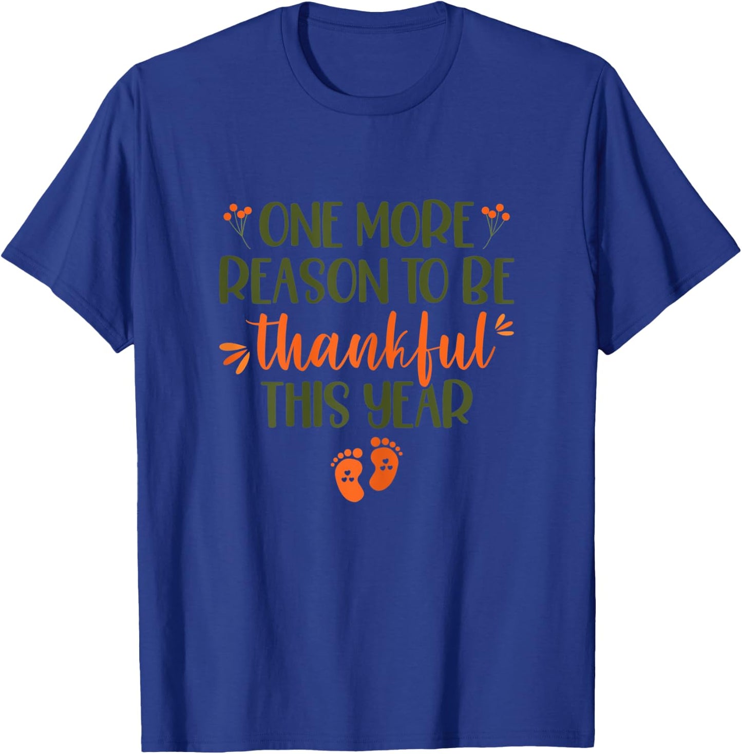 One More Reason To Be Thankful Thanksgiving Pregnancy Fall T-Shirt - T-Shirt | Royal