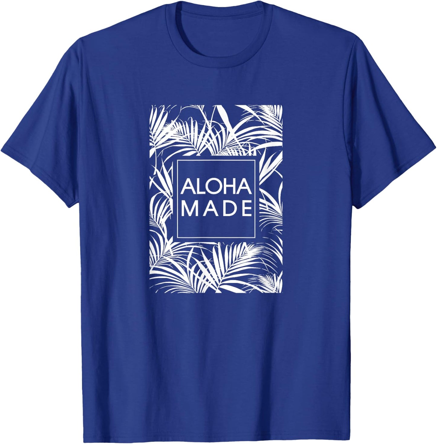 Aloha Made Tropical Palm Tree Hawaii T-Shirt - T-Shirt | Royal