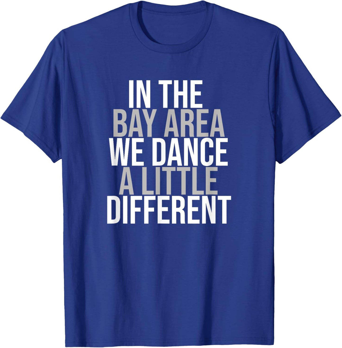Bay Area Hip Hop and Rap Inspired T-Shirt - T-Shirt | Royal