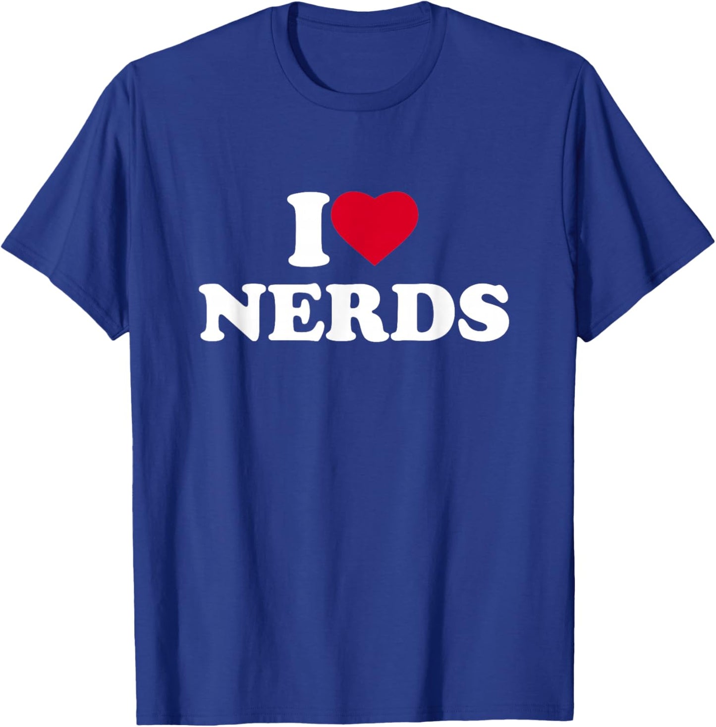 I Love Nerds I Heart Nerds Lover T-Shirt - T-Shirt | Royal