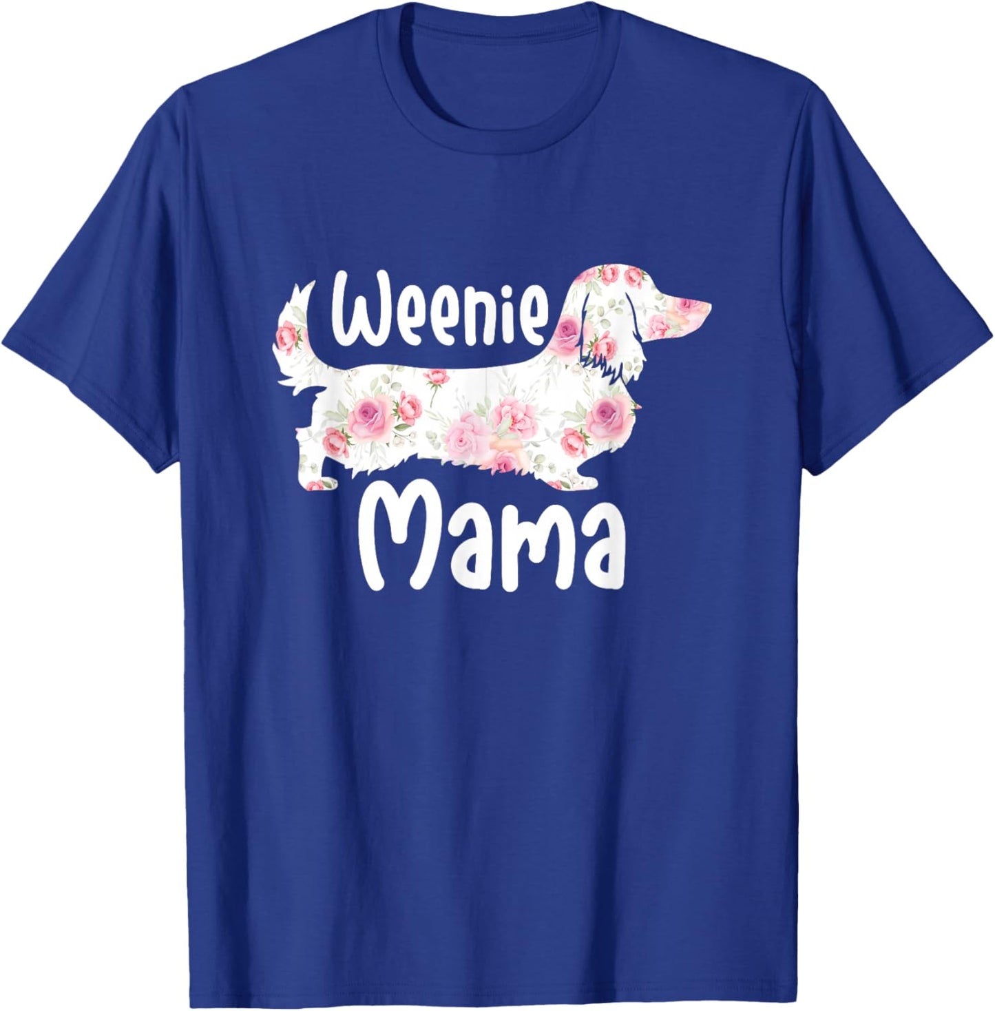 Funny Dachshund Weenie Mama Floral Wiener Dog Lover T-Shirt - T-Shirt | Royal