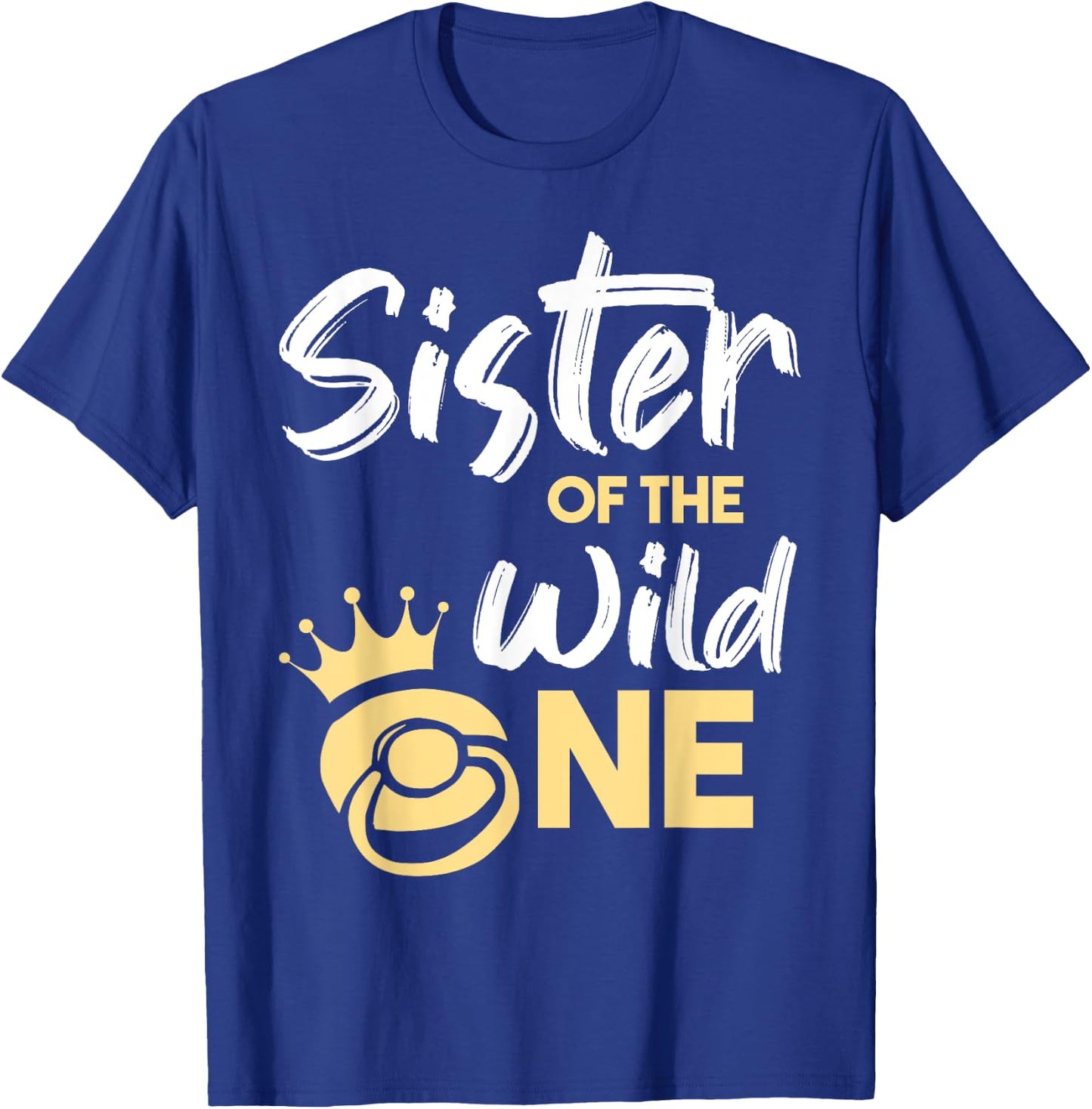 Sister Of The Wild One Shirt Family First 1st Baby Birthday T-Shirt - T-Shirt | Royal