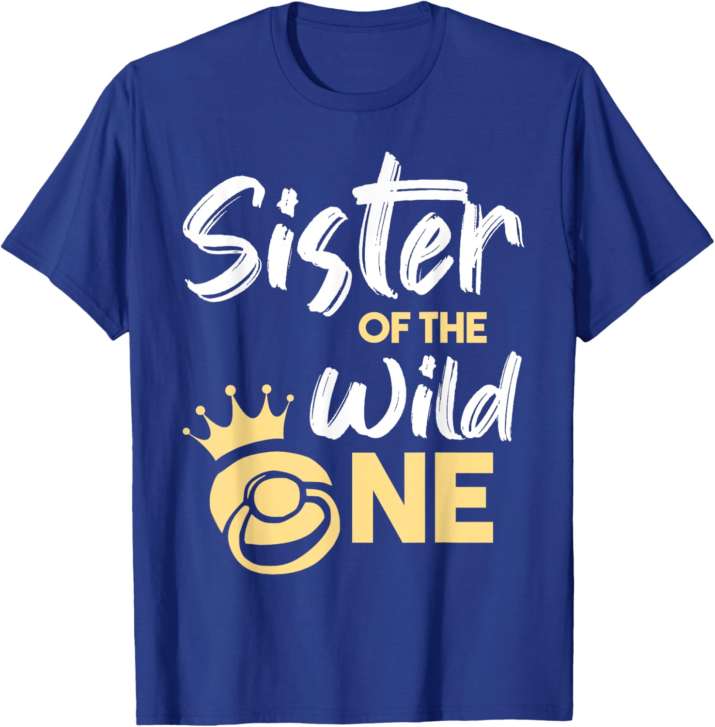 Sister Of The Wild One Shirt Family First 1st Baby Birthday T-Shirt - T-Shirt | Royal