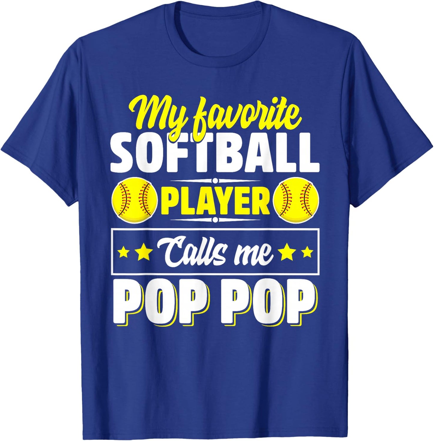My Favorite Softball Player Calls Me Pop Pop Cute T-Shirt - T-Shirt | Royal