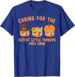 Caring For The Cutest Little Turkeys Peds Crew Thanksgiving T-Shirt - T-Shirt | Royal