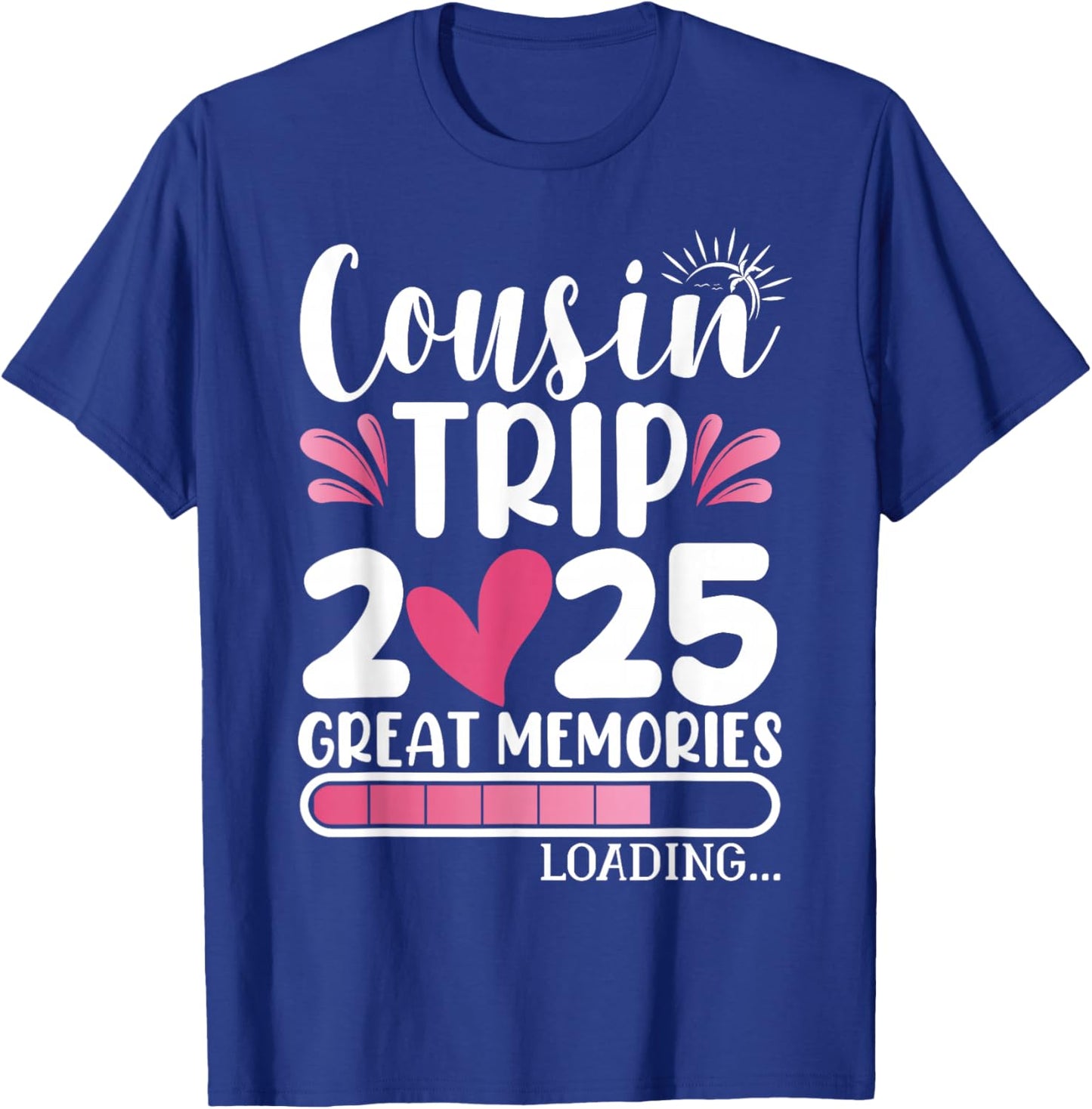 Cousins Cousin Trip 2025 Women T-Shirt - T-Shirt | Royal