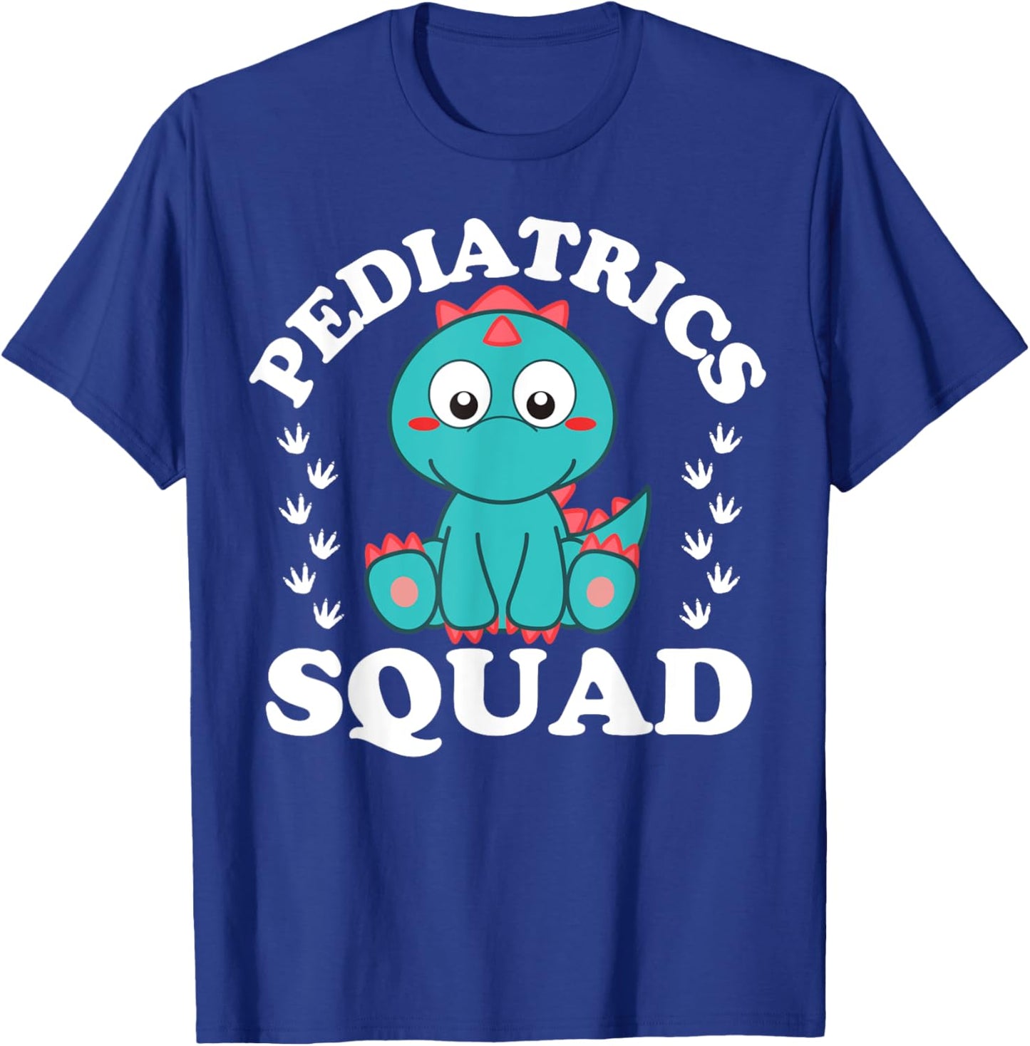 Happy Nurse Week 2023 Pediatrics Squad Baby Dinosaur Funny T-Shirt - T-Shirt | Royal