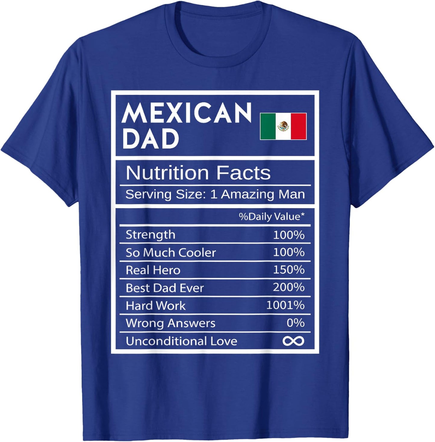 Mexican Dad Nutrition Facts National Pride Gift Dad T-Shirt - T-Shirt | Royal