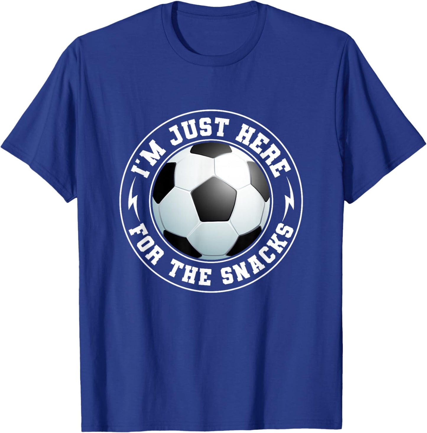 I'm Just Here For The Snacks Soccer Fan Funny Men Boys Women T-Shirt - T-Shirt | Royal