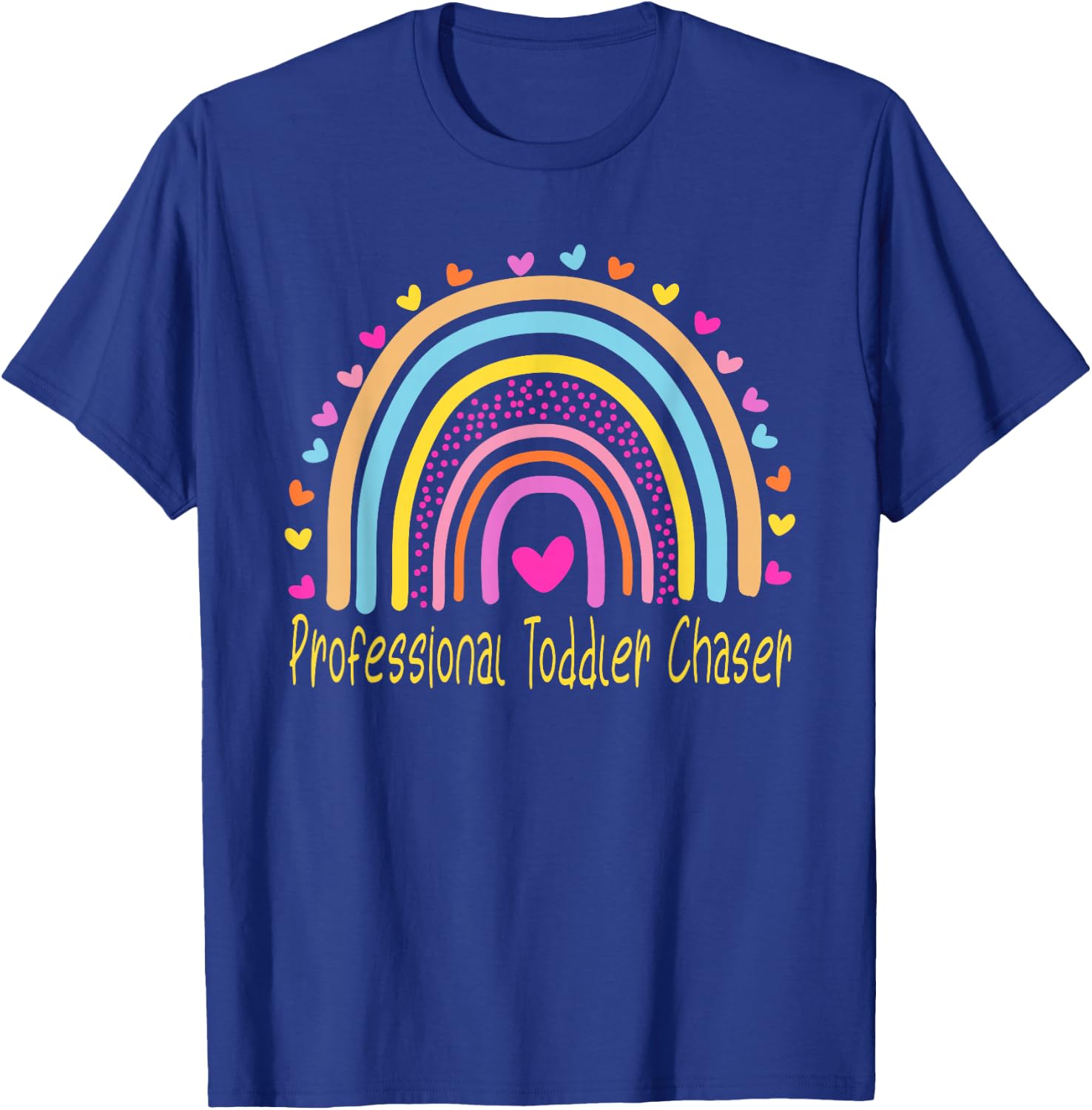 Professional Toddler Chaser Daycare Provider Teacher Rainbow T-Shirt - T-Shirt | Royal