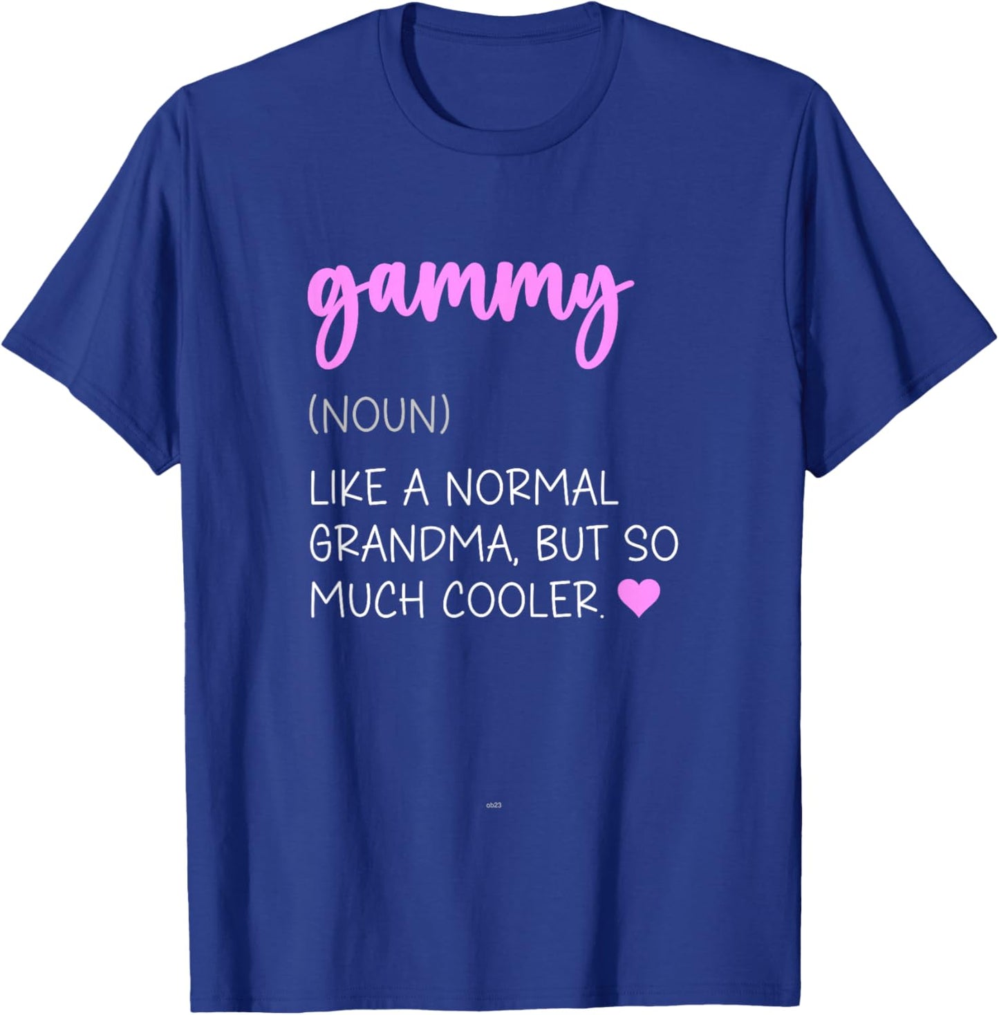 Gammy Definition Cute Mother's Day Noun T-Shirt - T-Shirt | Royal