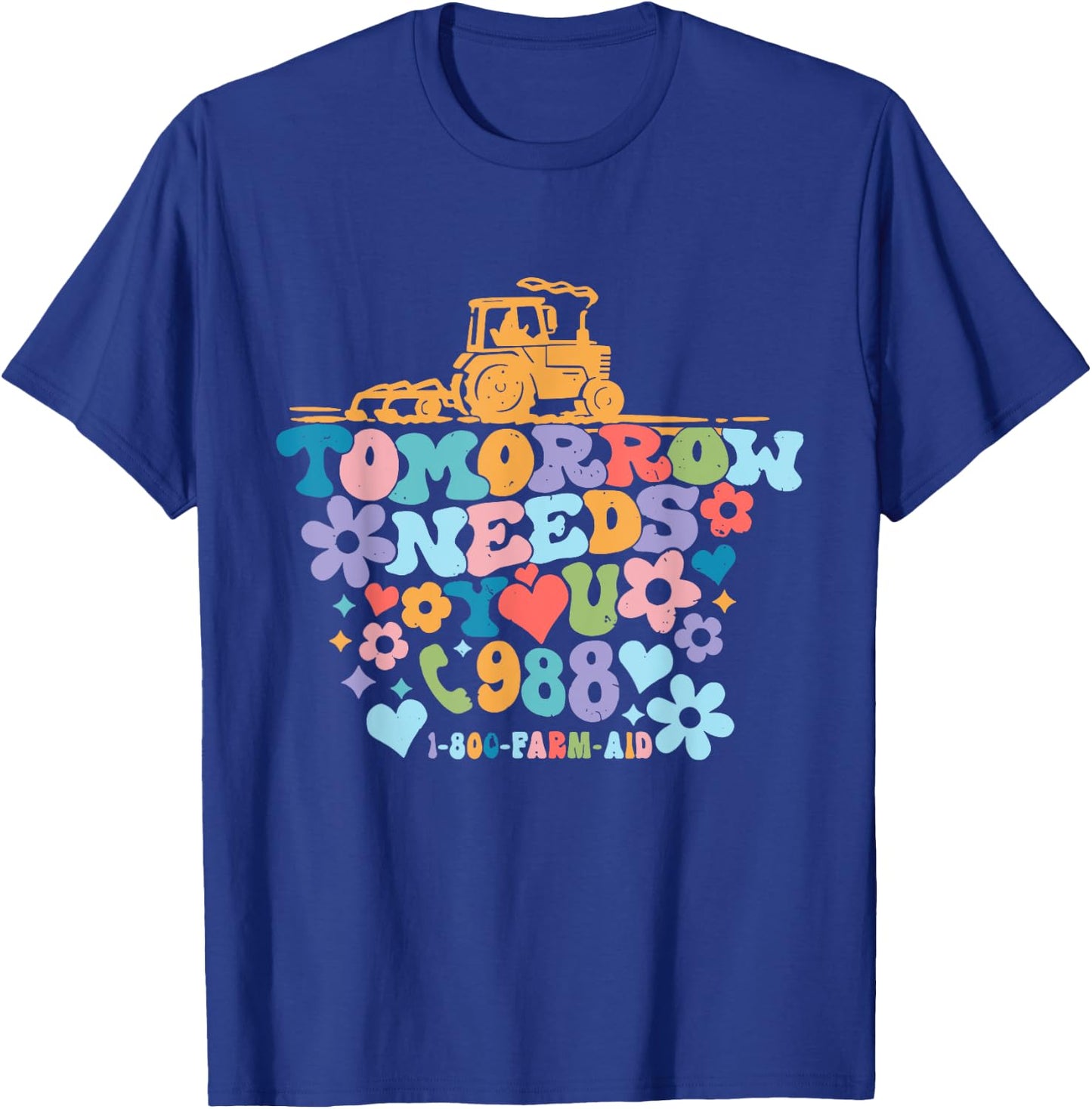 Tomorrow Needs You 1-800-Farm-Aid Apparel T-Shirt - T-Shirt | Royal