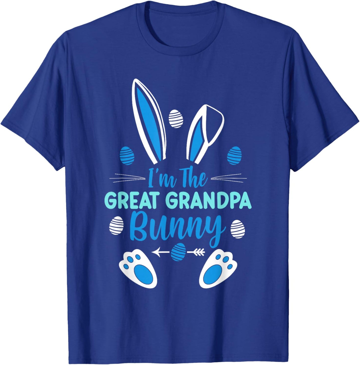 I'm The Great Grandpa Bunny Happy Easter Cute Great Grandpa T-Shirt - T-Shirt | Royal