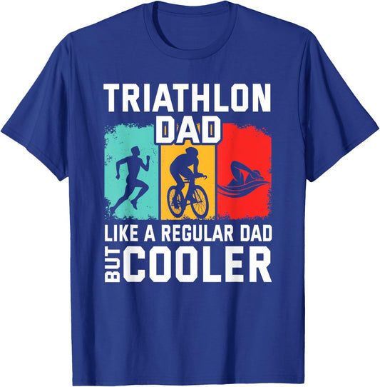 Funny Triathlon Design Dad Swim Bike Run Triathletes T-Shirt - T-Shirt | Royal