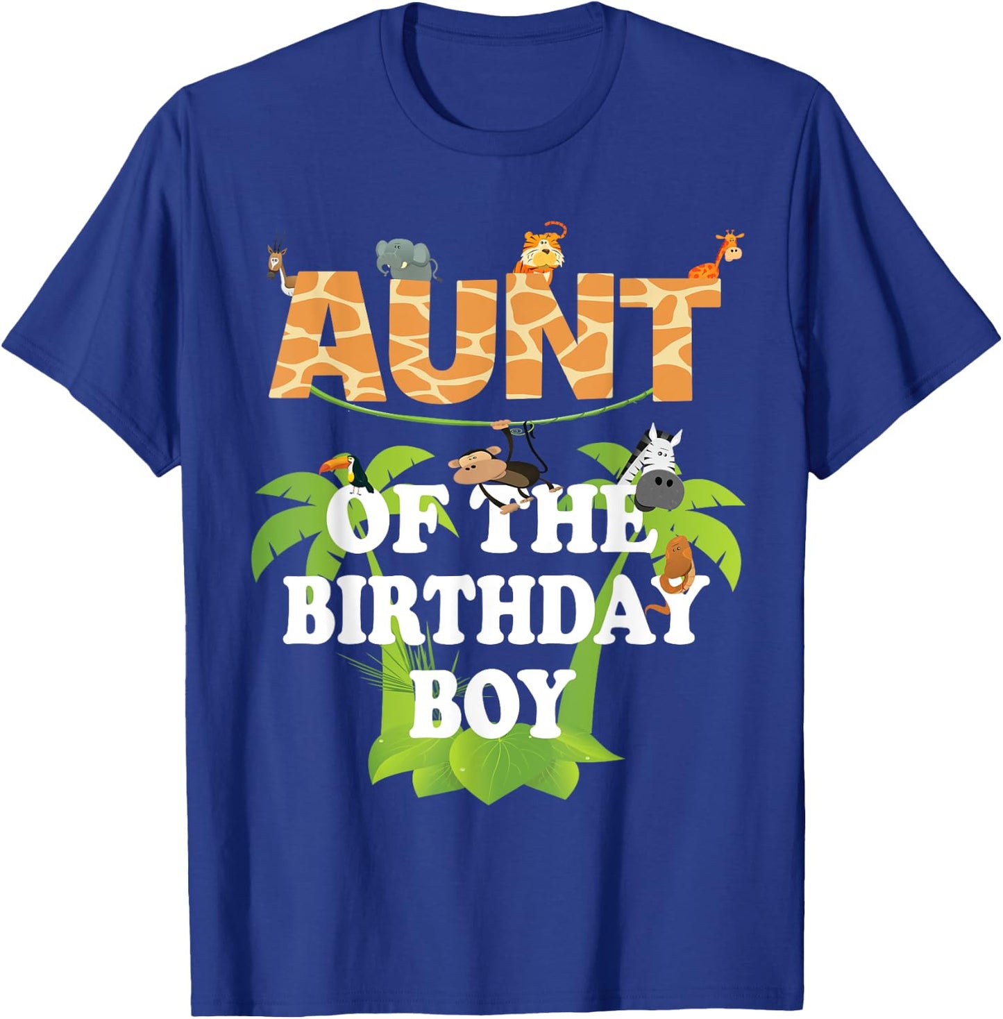 Aunt Of The Birthday Boy Zoo Theme Animal Party T-Shirt - T-Shirt | Royal
