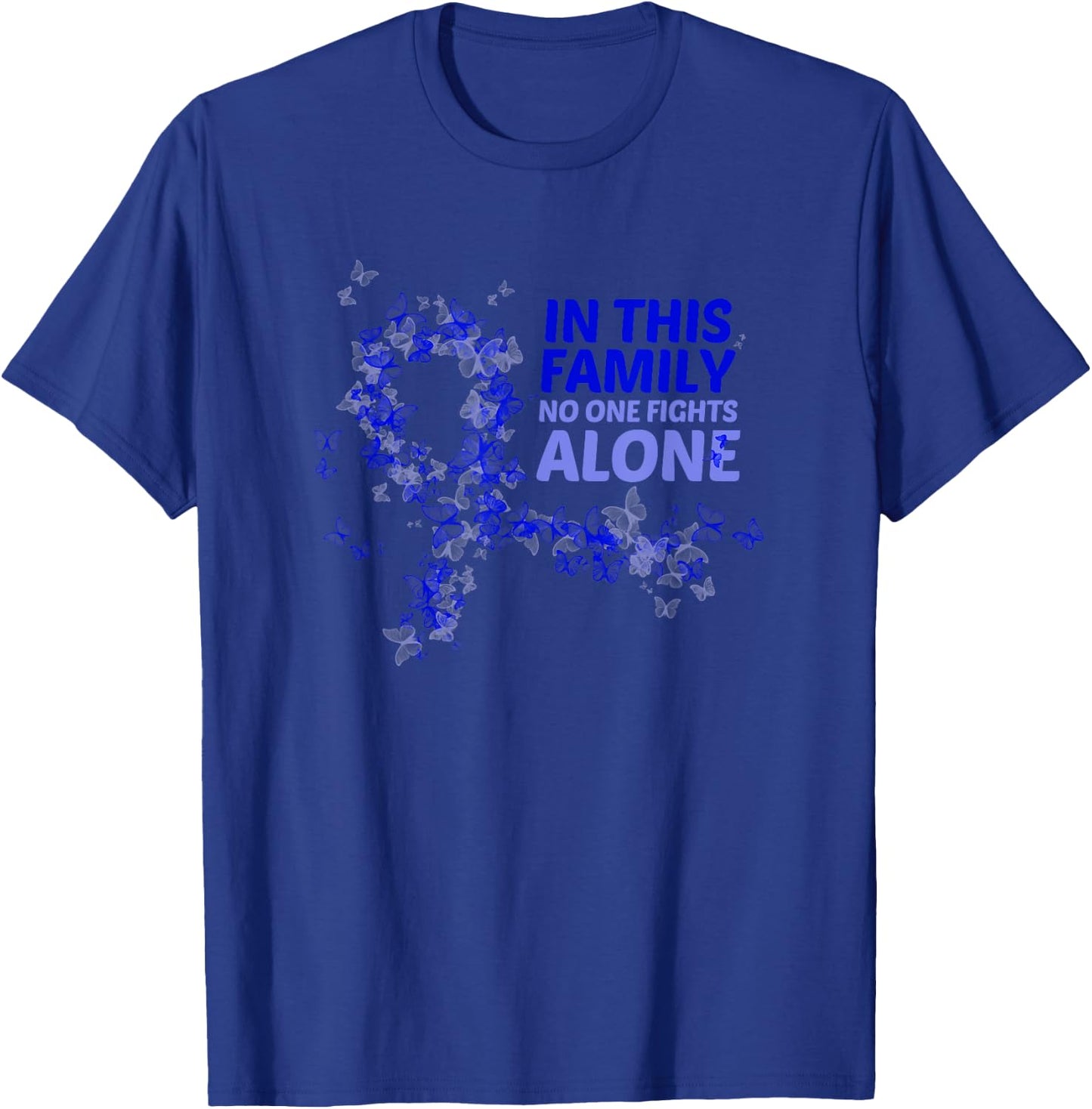 Rectal Cancer Awareness In This Family No One Fights Alone T-Shirt - T-Shirt | Royal