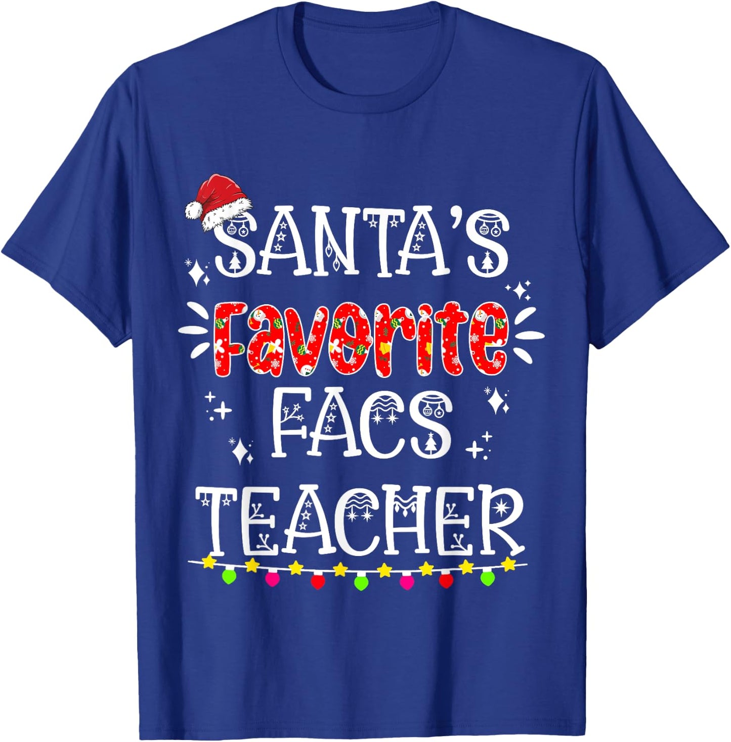 Santas Favorite Facs Teacher - Funny Christmas Facs Teacher T-Shirt - T-Shirt | Royal