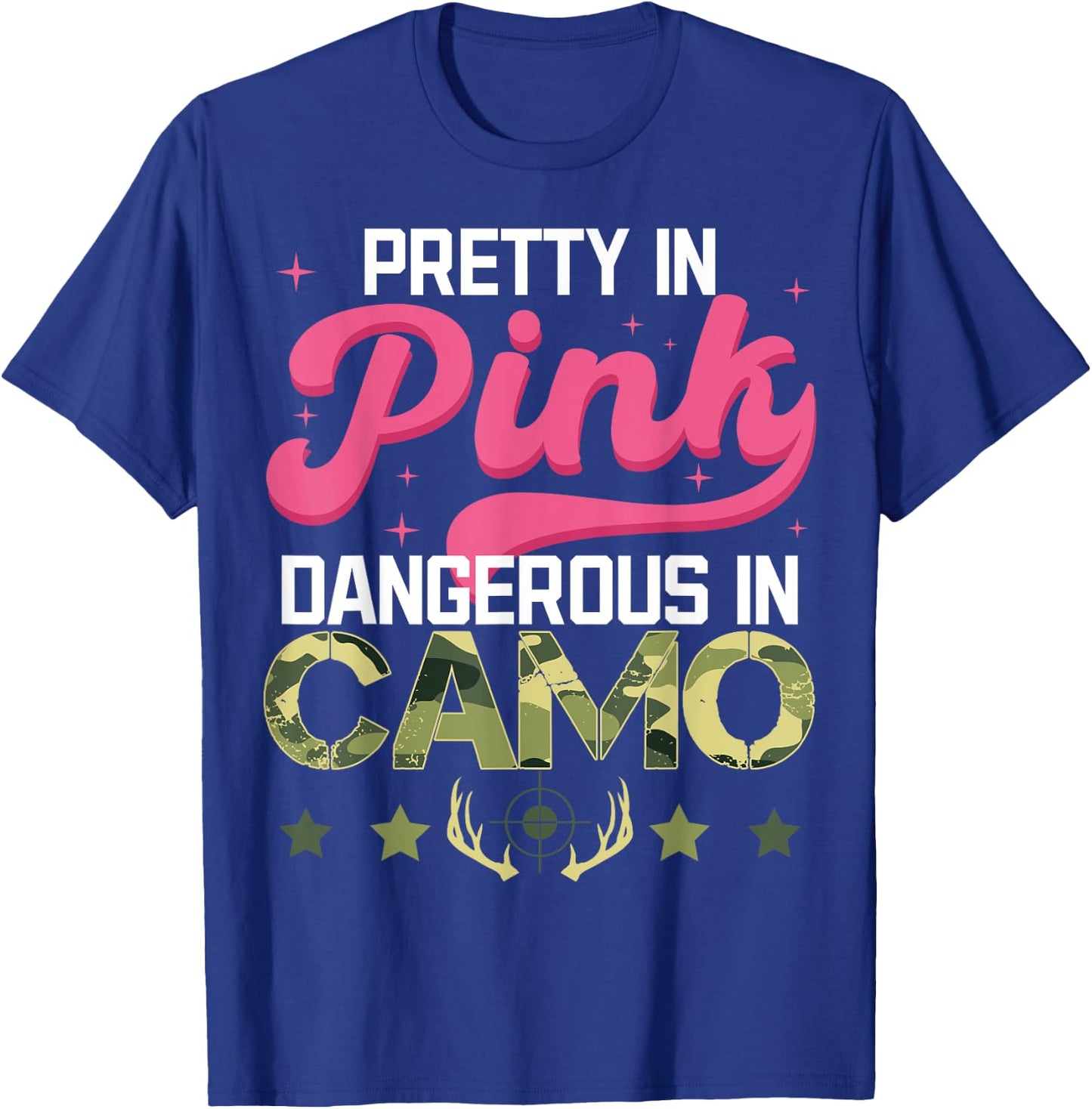 Pretty Pink Dangerous in Camo, Hunting Hobby T-Shirt - T-Shirt | Royal