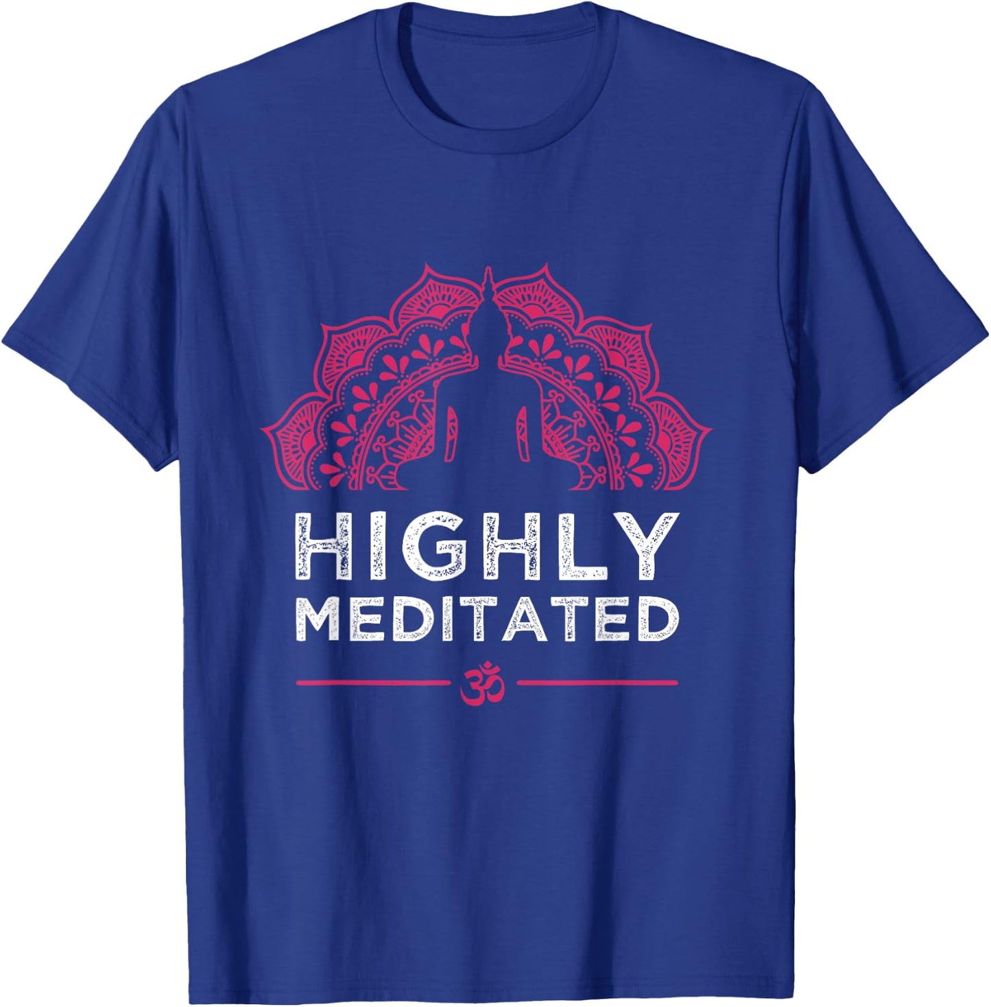 Highly Meditated Yoga Meditation Saying Women Gift T-Shirt - T-Shirt | Royal