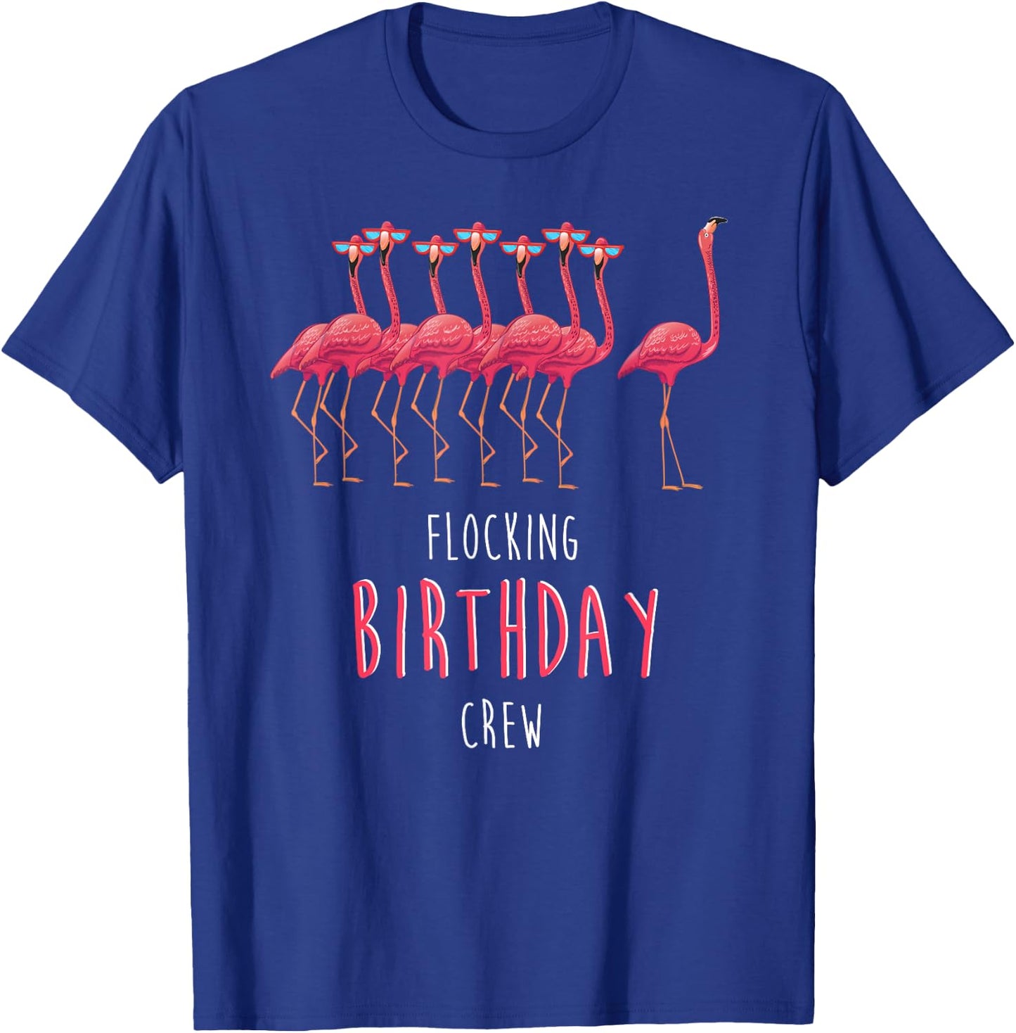 FLOCKING BIRTHDAY CREW Flamingo Birthday Crew Gift T-Shirt - T-Shirt | Royal