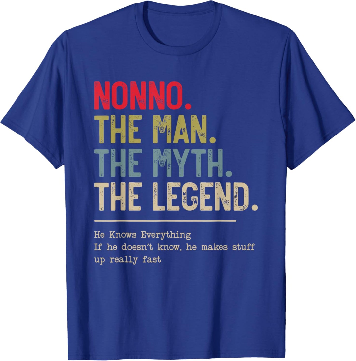 Nonno The Man The Myth The Legend He Knows Everything T-Shirt - T-Shirt | Royal