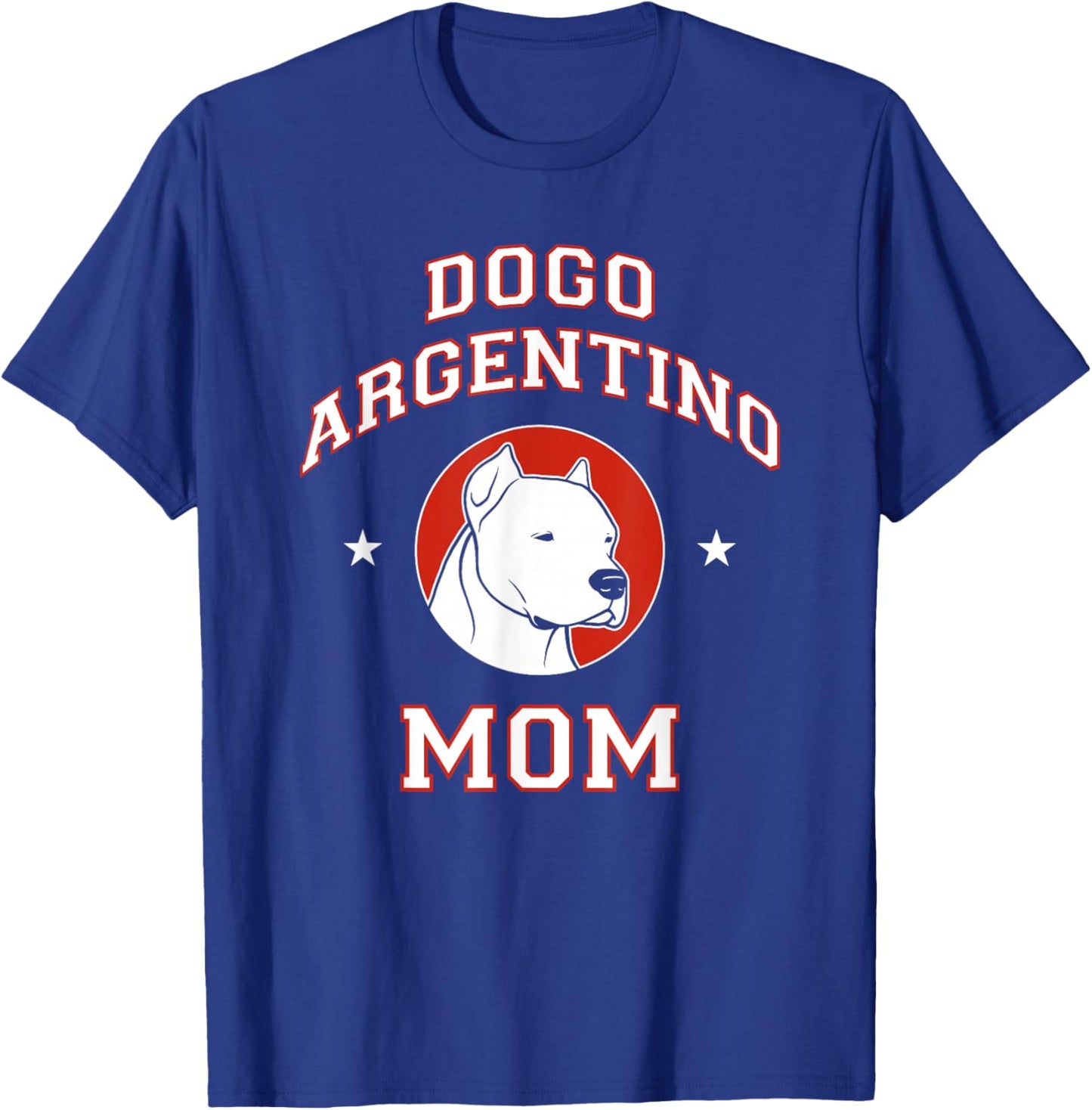Dogo Argentino Mom Dog Mother T-Shirt - T-Shirt | Royal