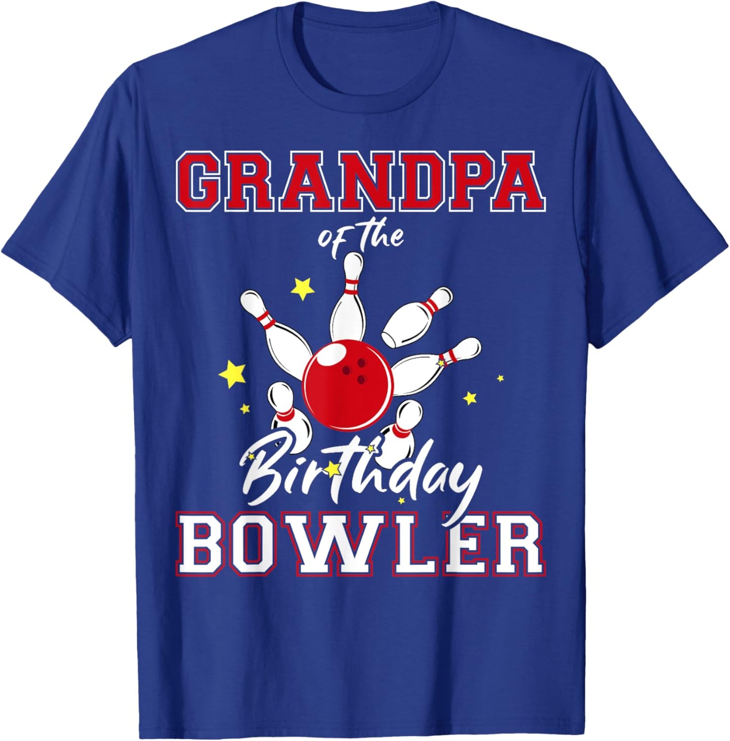 Grandpa Of The Birthday Bowler Bday Bowling Celebration T-Shirt - T-Shirt | Royal