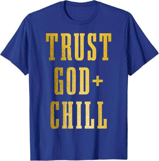 Trust God & Chill Christian Faith Jesus Church Pastor Funny T-Shirt - T-Shirt | Royal