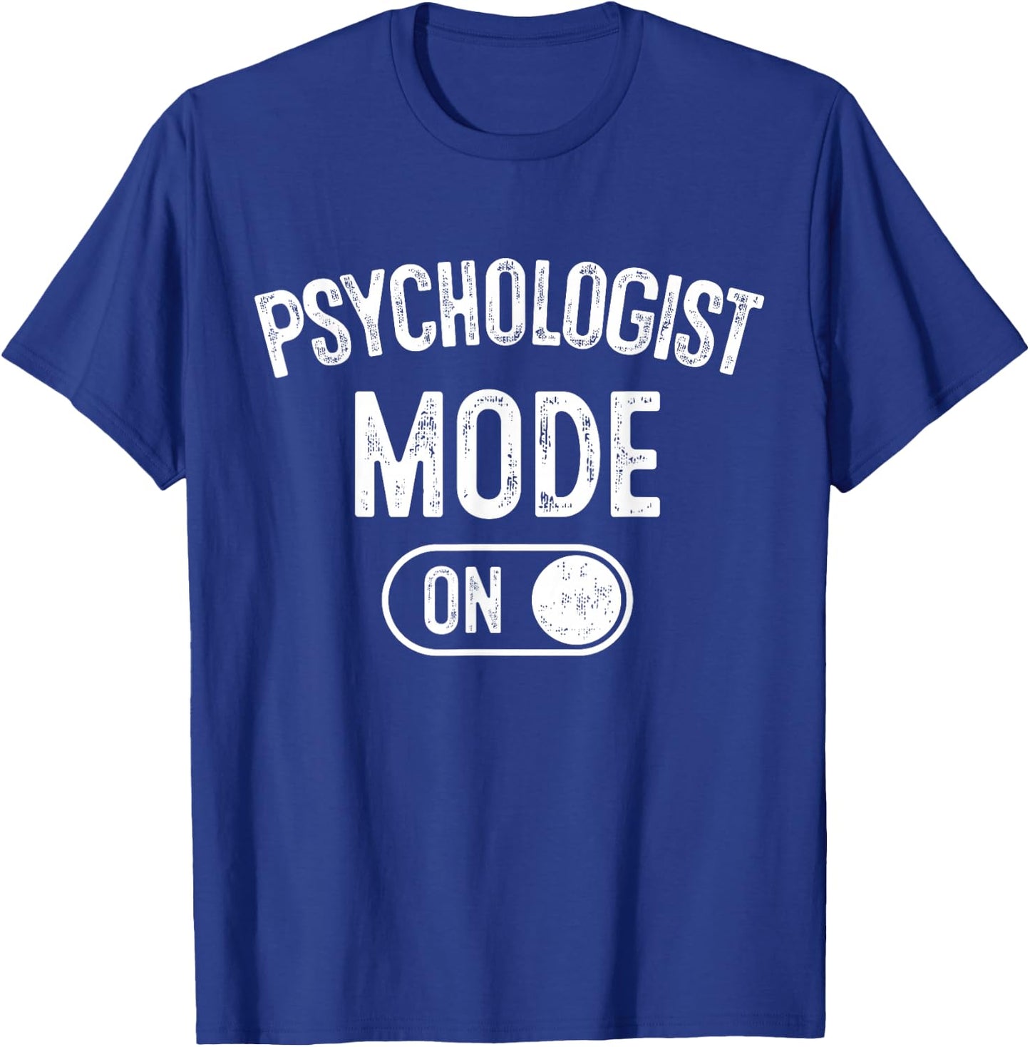 Psychologist Mode On Funny Therapist Gift Psychology Student T-Shirt - T-Shirt | Royal