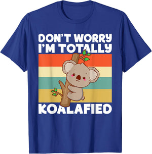 Dont worry im totally Koalafied Koala T-Shirt - T-Shirt | Royal