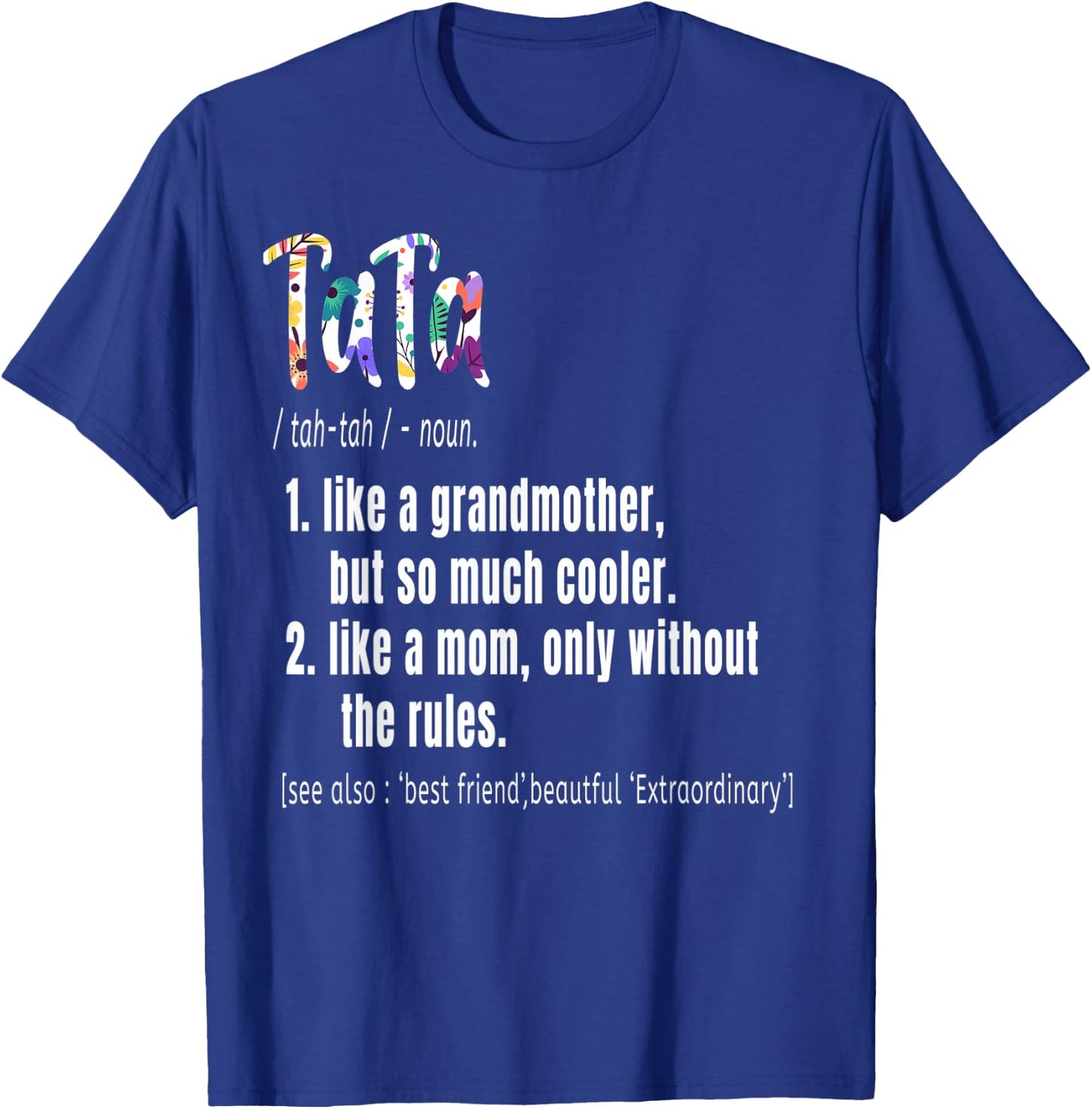 TaTa Definition Mother's Day & Birthday gift Grandmother T-Shirt - T-Shirt | Royal