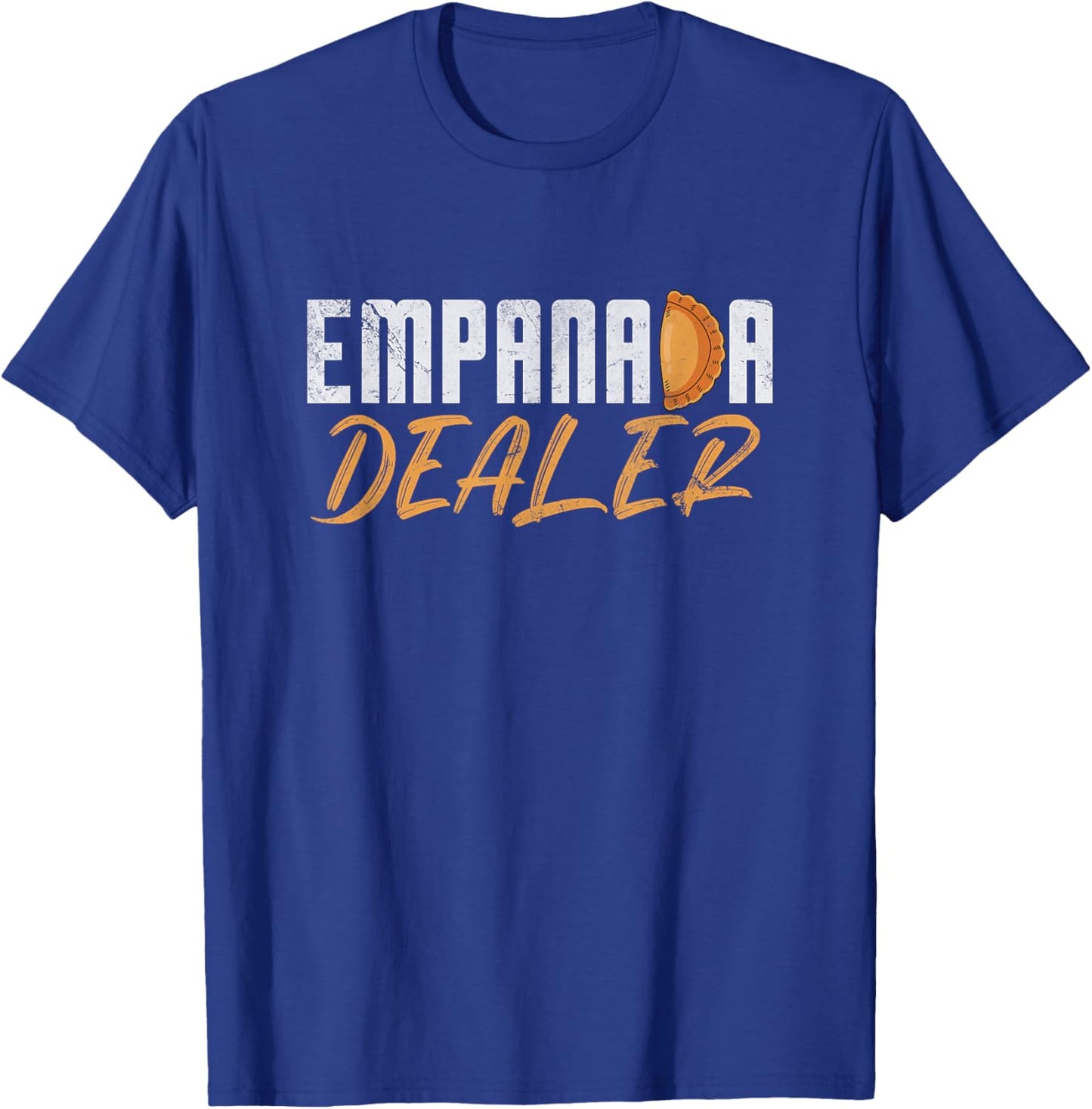 Empanada Dealer Funny Empanada Food Lover Grunge T-Shirt - T-Shirt | Royal