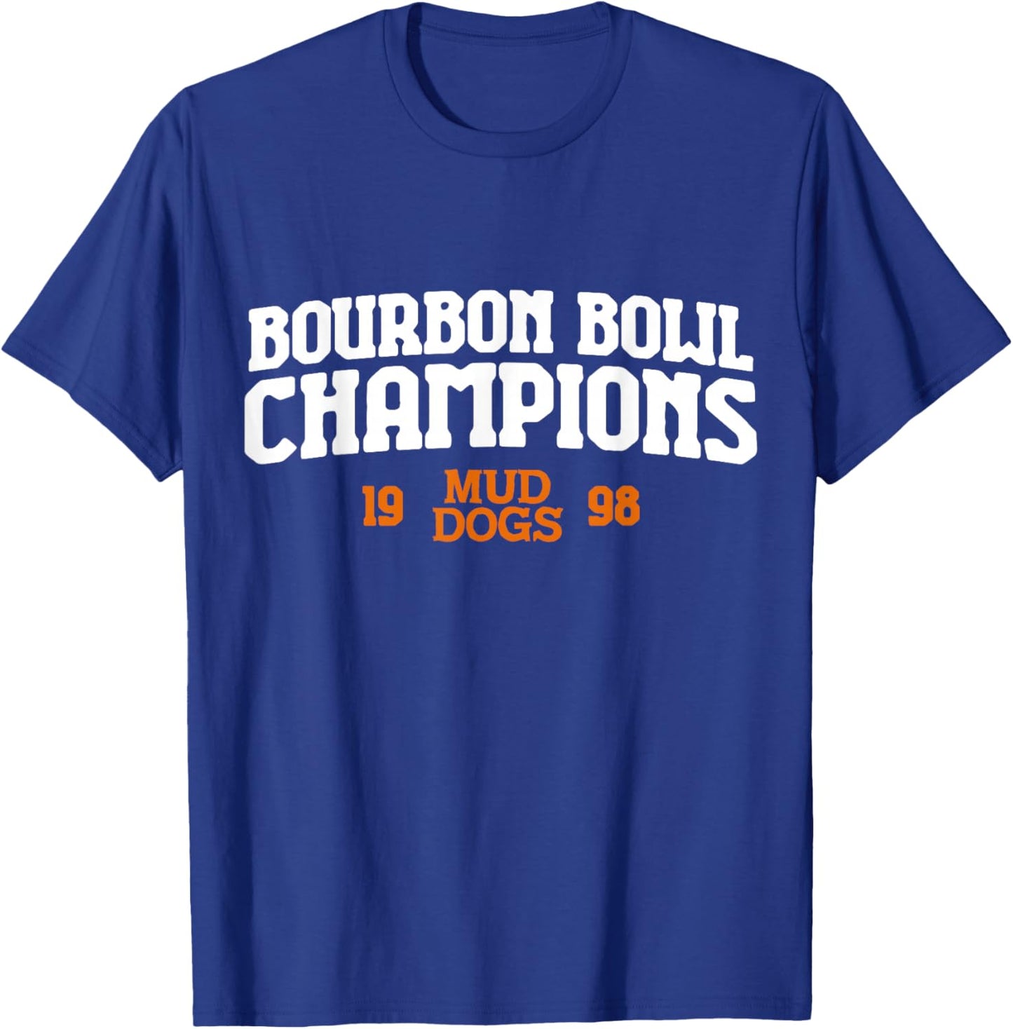 1998 Bourbon Bowl Champions - SCLSU Mud Dogs T-Shirt - T-Shirt | Royal