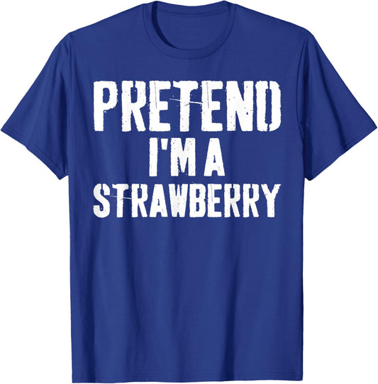 Lazy Easy Halloween Costume Pretend I'm A Strawberry T-Shirt - T-Shirt | Royal