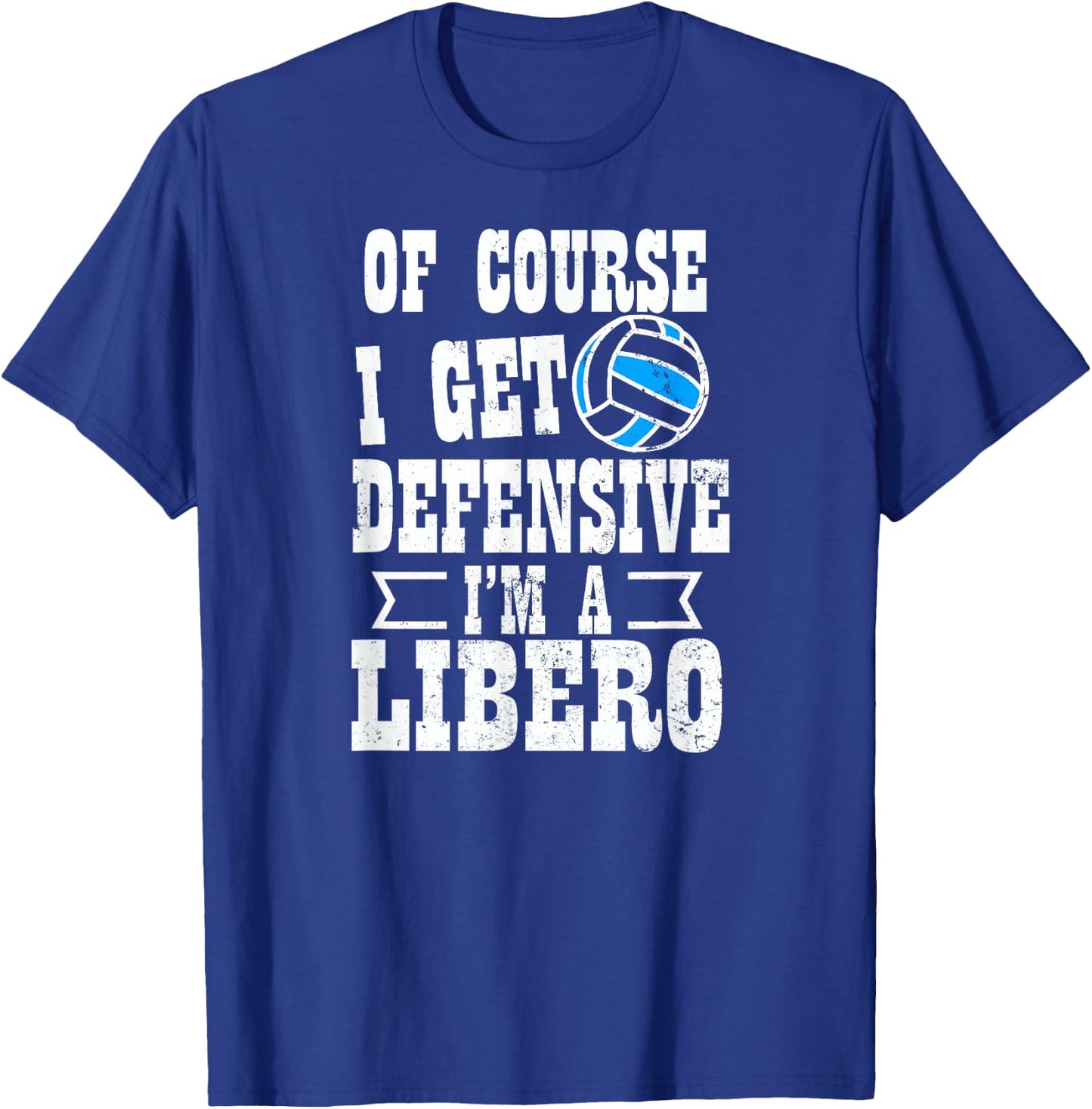 Game Day Volleyball Shirt | I Get Defensive Libero Gift T-Shirt - T-Shirt | Royal
