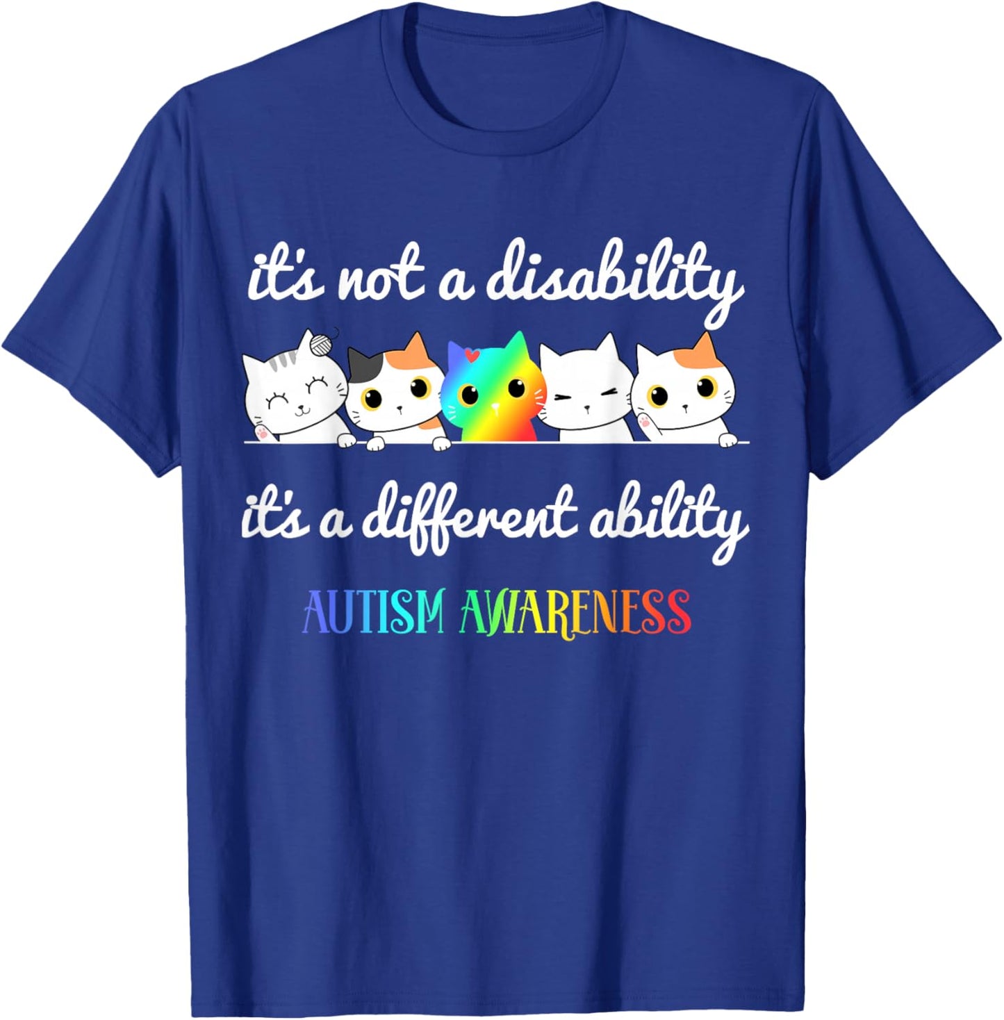 Cat Autism It's Not a Disability It's a Different Ability T-Shirt - T-Shirt | Royal