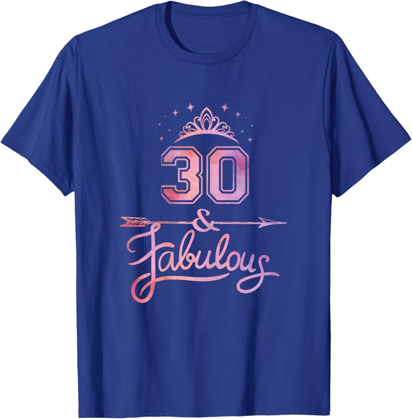 Women 30 Years Old And Fabulous Happy 30th Birthday T-Shirt - T-Shirt | Royal